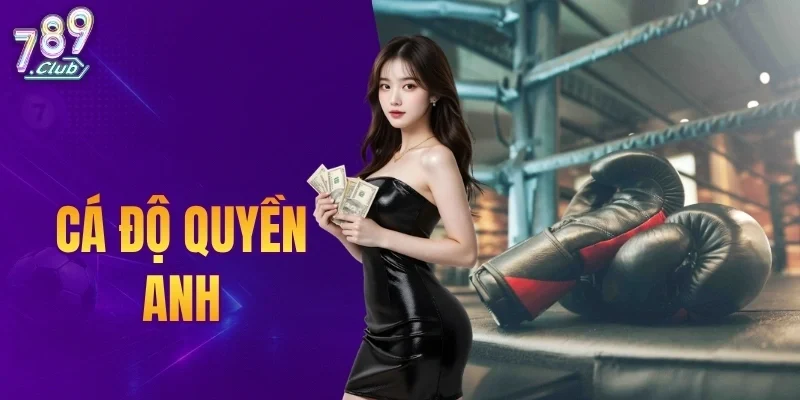 Cá Độ Quyền Anh