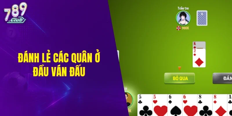 Đánh lẻ các quân ở đầu ván đấu