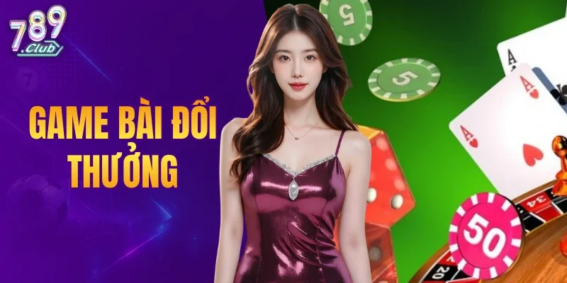 Game Bài Đổi Thưởng
