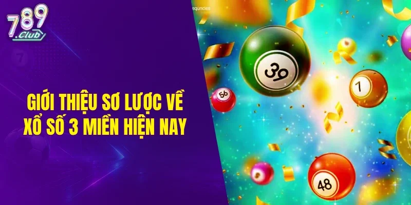 Giới thiệu sơ lược về xổ số 3 miền hiện nay