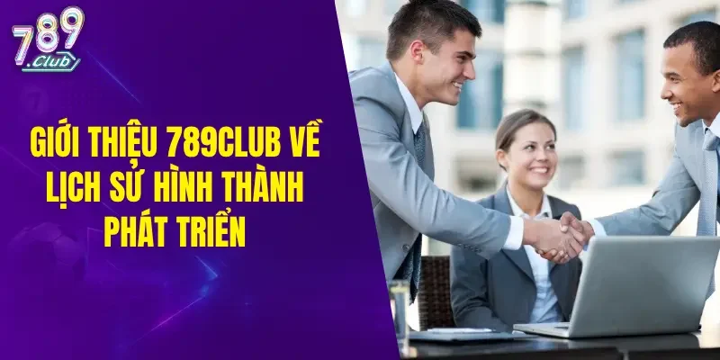 Giới thiệu về lịch sử hình thành và phát triển