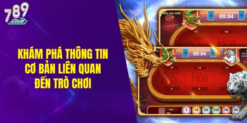 Khám phá thông tin cơ bản liên quan đến trò chơi