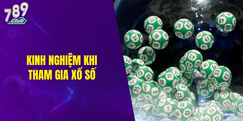 Kinh nghiệm khi tham gia xổ số