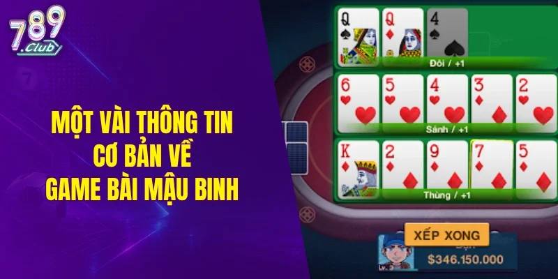 Một vài thông tin cơ bản về game bài mậu binh