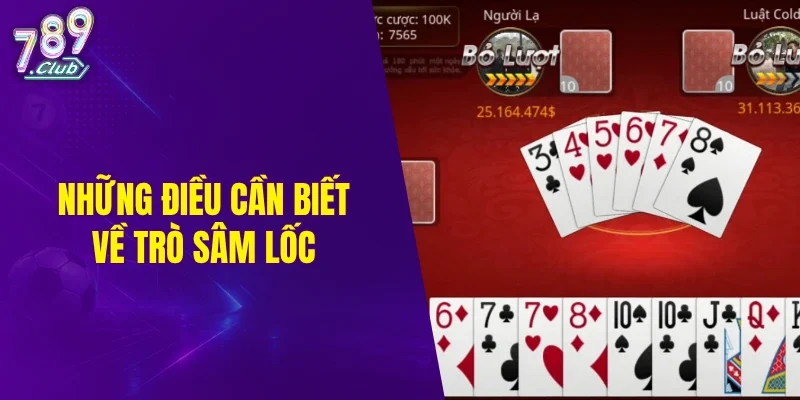 Những điều cần biết về trò sâm lốc