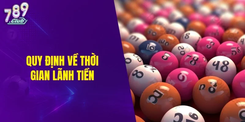 Quy định về thời gian lãnh tiền
