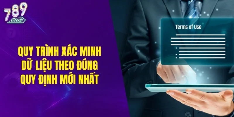 Quy trình xác minh dữ liệu theo đúng quy định mới nhất