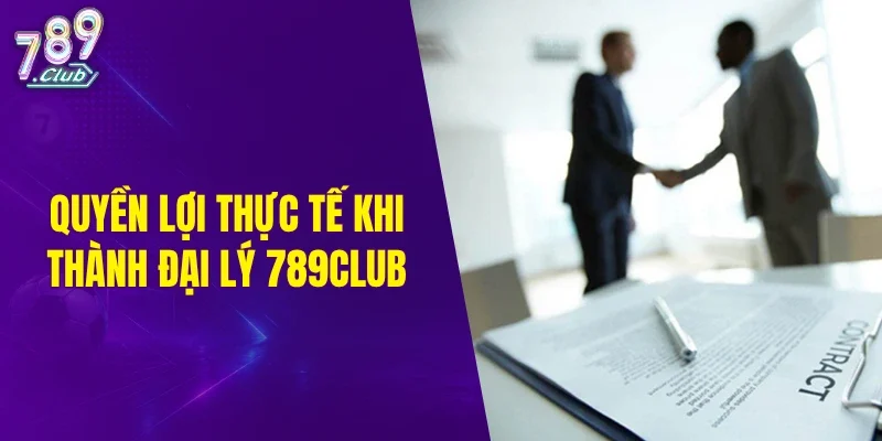Quyền lợi thực tế khi trở thành đại lý