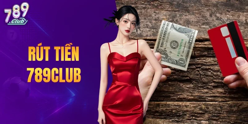Rút Tiền 789CLUB