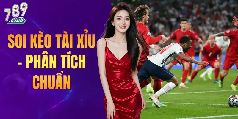 Soi Kèo Tài Xỉu
